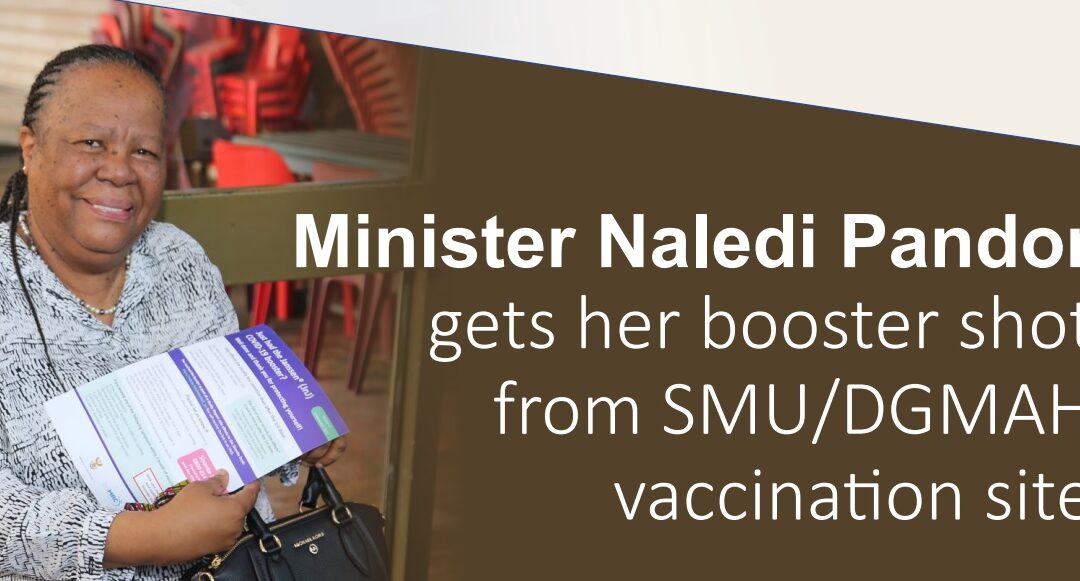 Minister Naledi Pandor gets her booster shot from SMU/DGMAH vaccination site