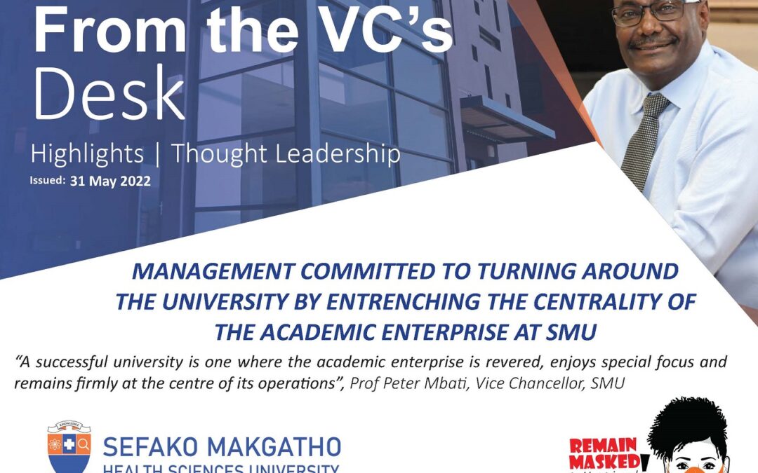 Management committed to turning around the University by entrenching the centrality of the Academic Enterprise at SMU