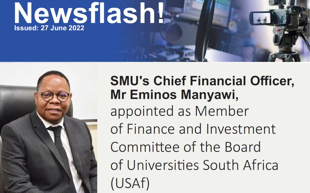SMU’s Chief Financial Officer, Mr Eminos Manyawi, appointed as Member of Finance and Investment Committee of the Board of Universities South Africa (USAf)